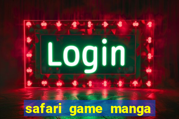 safari game manga pt br